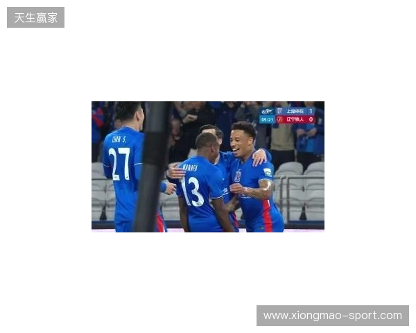 半场-拉唐双响金顺凯建功盖伊中柱 上海申花3-0领先辽宁铁人